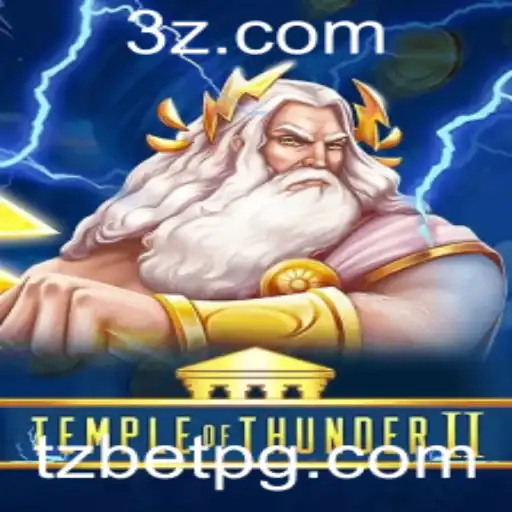 tz bet - TempleofThunderII: A Epic Journey in Modern Gaming